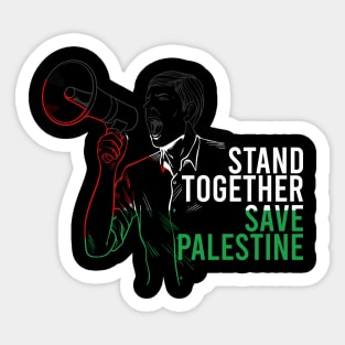 Stand Together And Save Palestine - Israel Killing Muslims Sticker